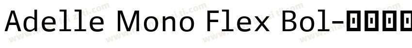 Adelle Mono Flex Bol字体转换